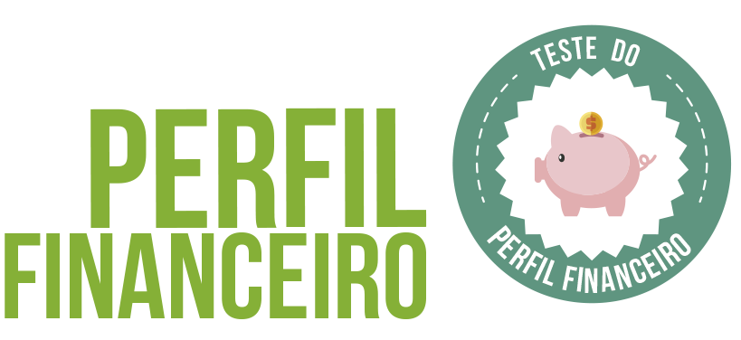 Teste do Perfil Financeiro Teste do Perfil Financeiro